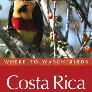 Where to Watch birds – Costa Rica – Lawson,B. 2009