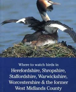 Where to Watch Birds in Herefordshire, Shropshire, Staffordshire, Warwickshire, Worcestershire and the Former West Midlands County – Harrison, G. 1997