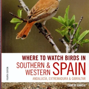 Where to watch birds in Southern & Western Spain 4. painos – Garcia, E. 2019