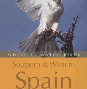 Where to watch birds in Southern & Western Spain – Second edition Garcia 2001
