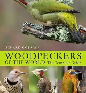 Woodpeckers of the world – Gorman, G. 2014